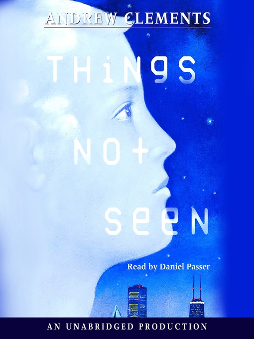 Title details for Things Not Seen by Andrew Clements - Wait list